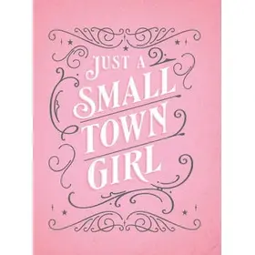 Jääkaappimagneetti - Just A Small Town Girl