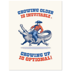 Kortti Birthday - Growing Older Is Inevitable, Growing Up Is Optional!