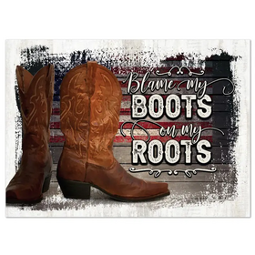 Peltikyltti Blame My Boots On My Roots