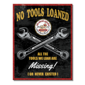 Peltikyltti - No Tools Loaned