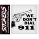 Tarra - We don´t dial 911