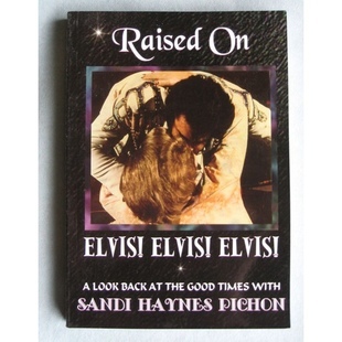 Kirja: Raised On Elvis! Elvis! Elvis!