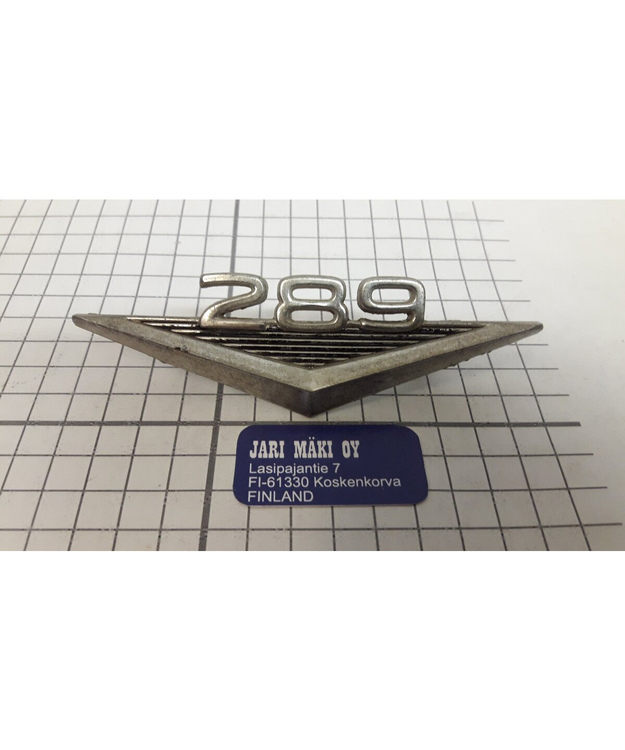 Merkki metallia "289" Ford 1964-1965 (hopea)