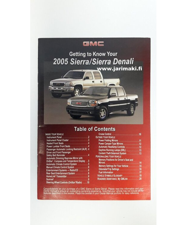 Omistajan käsikirja/pikaopas käytetty Englanniksi GMC Sierra/Denali 2005