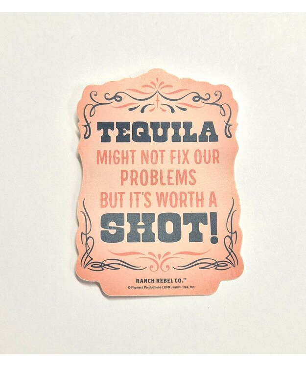  Tarra Tequila Might not Fix Our Problems